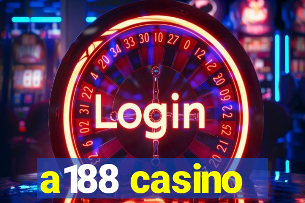 a188 casino